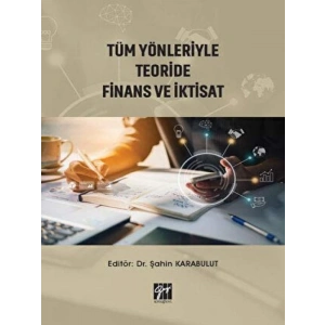 Tüm Yönleriyle Teoride Finans Ve İktisat