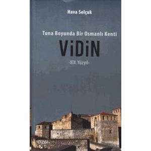 Tuna Boyunda bir Osmanlı Kenti Vidin