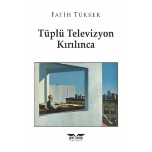 Tüplü Televizyon Kırılınca