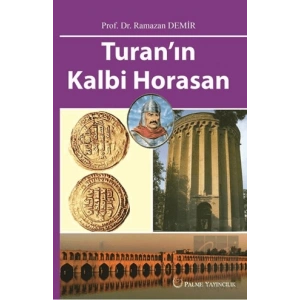 Turanın Kalbi Horasan