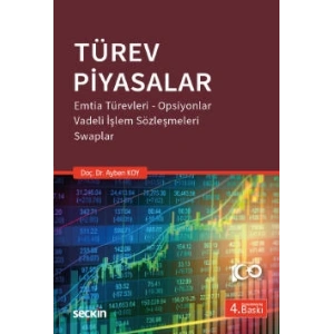 Türev Piyasalar Emtia Türevleri, Opsiyonlar, Vadeli İşlem Sözleşmeleri, Swaplar