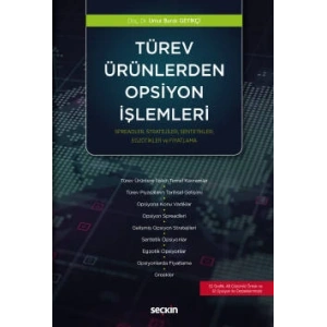 Türev Ürünlerden Opsiyon İşlemleri Spreadler, Stratejiler, Sentetikler, Egzotikler ve Fiyatlama