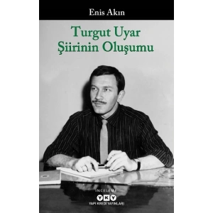 Turgut Uyar Şiirinin Oluşumu