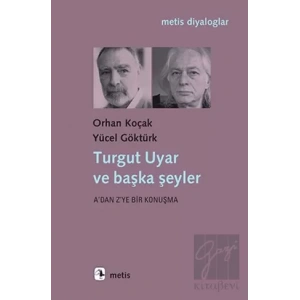 Turgut Uyar ve Başka Şeyler