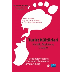 TURİST KÜLTÜRLERİ - Kimlik, Mekân ve Gezgin