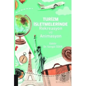 Turizm İşletmelerinde Rekreasyon ve Animasyon