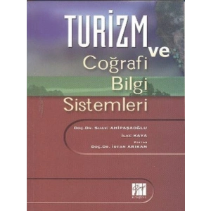 Turizm ve Coğrafi Bilgi Sistemleri - Doç. Dr. Suavi Ahipaşaoğlu, İlke Kaya