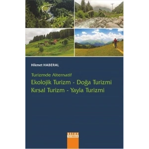 Turizmde Alternatif : Ekolojik Turizm - Doğa Turiz