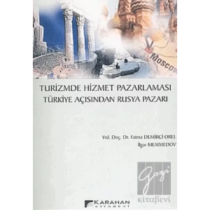Turizmde Hizmet Pazarlaması Türkiye Açısından Rusya Pazarı