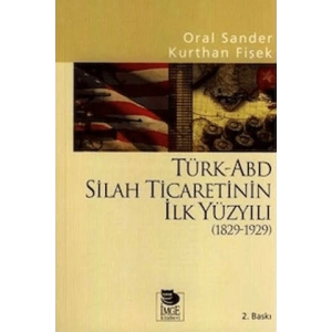 Türk-ABD Silah Ticaretinin İlk Yüzyılı (1829-1929)