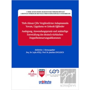 Türk-Alman Çifte Vergilendirme Anlaşmasında Yorum, Uygulama ve Gelecek Eğilimler
