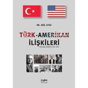 TÜRK-AMERİKAN İLİŞKİLERİ* - Der