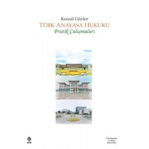 Türk Anayasa Hukuku Pratik Çalışmaları Kemal Gözler
