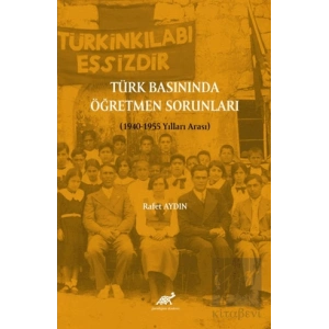 Türk Basınında Öğretmen Sorunları (1940-1955 Yılları Arası)