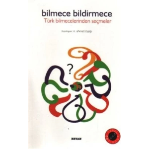 Türk Bilmecelerinden Seçmeler - Bilmece Bildirmece