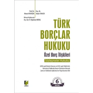 Türk Borçlar Hukuku Özel Borç İlişkileri(Sözleşmeler Hukuku)