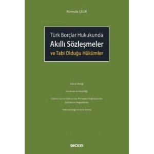 Türk Borçlar HukukundaAkıllı Sözleşmeler ve Tabi Olduğu Hükümler