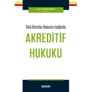 Türk Borçlar Kanunu IşığındaAkreditif Hukuku