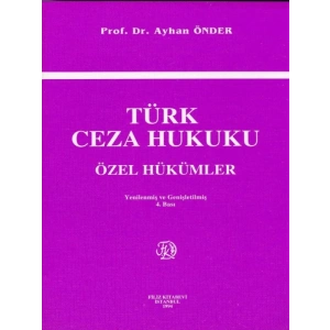 Türk Ceza Hukuku Özel Hükümler 4.Baskı - Ayhan Önder