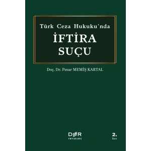 TÜRK CEZA HUKUKUNDA İFTİRA SUÇU * - Der