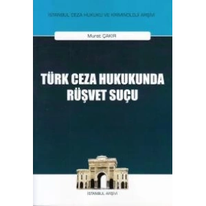 Türk Ceza Hukukunda Rüşvet Suçu