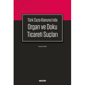 Türk Ceza Kanunu'n da Organ ve Doku Ticareti Suçları