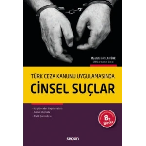 Türk Ceza Kanunu UygulamasındaCinsel Suçlar