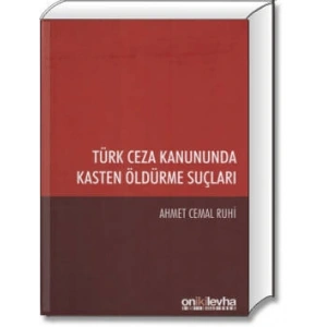 Türk Ceza Kanununda Kasten Öldürme Suçları