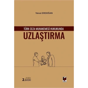 Türk Ceza Muhakemesi Hukukunda Uzlaştırma