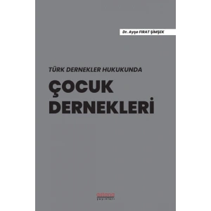 Türk Dernekler Hukukunda Çocuk Dernekleri
