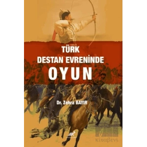 Türk Destan Evreninde Oyun