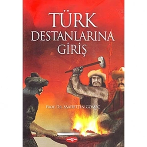 Türk Destanlarına Giriş