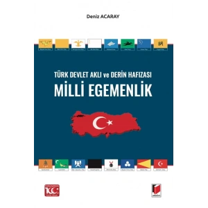 Türk Devlet Aklı ve Derin Hafızası Milli Egemenlik