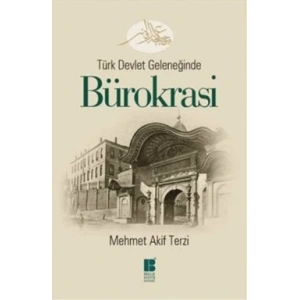 Türk Devlet Geleneğinde  Bürokrasi