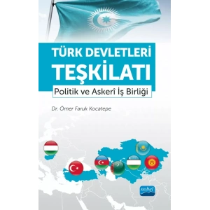 TÜRK DEVLETLERİ TEŞKİLATI - Politik ve Askerî İş Birliği
