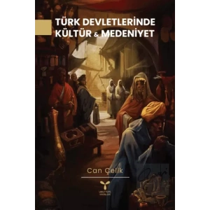 Türk Devletlerinde Kültür Ve Medeniyet