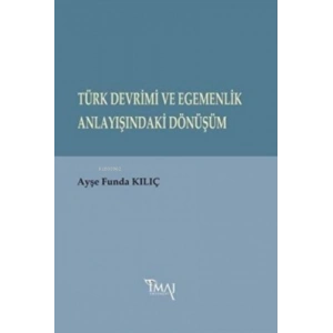 Türk Devrimi ve Egemenlik Anlayışındaki Dönüşüm