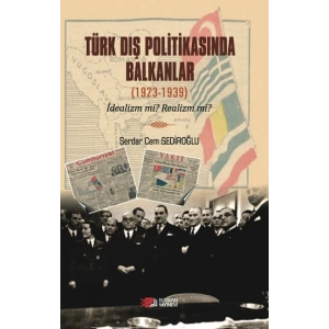 Türk Dış Politikasında Balkanlar (1923-1939)