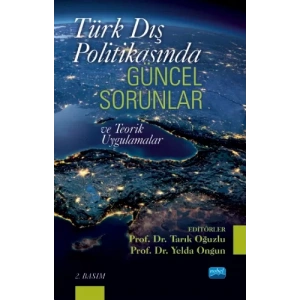 Türk Dış Politikasında Güncel Sorunlar ve Teorik Uygulamalar