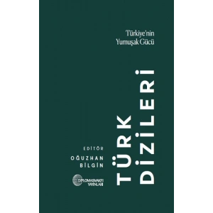 Türk Dizileri: Türkiyenin Yumuşak Gücü