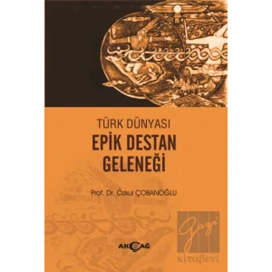 Türk Dünyası Epik Destan Geleneği