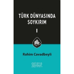Türk Dünyasında Soykırım Cilt 1