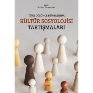 Türk Düşünce Dünyasında Kültür Sosyolojisi Tartışmaları
