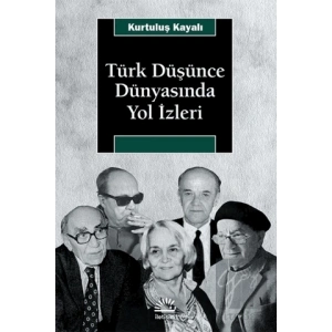 Türk Düşünce Dünyasında Yol İzleri