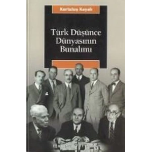 Türk Düşünce Dünyasının Bunalımı