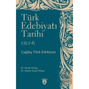 Türk Edebiyatı Tarihi 6. Cilt Çağdaş Türk Edebiyatı
