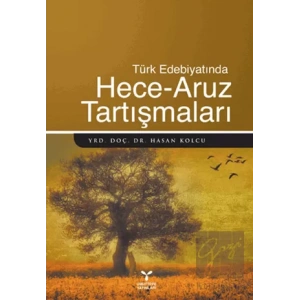 Türk Edebiyatında Hece - Aruz Tartışmaları