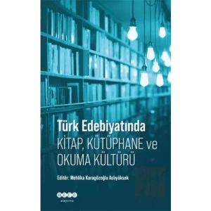 Türk Edebiyatında Kitap, Kütüphane ve Okuma Kültürü