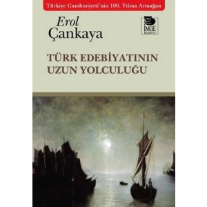 Türk Edebiyatının Uzun Yolculuğu
