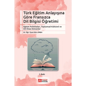 Türk Eğitim Anlayışına Göre Fransızca Dil Bilgisi Öğretimi